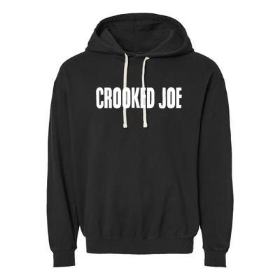 Crooked Joe Funny Anti Democrats Anti Joe Biden Garment-Dyed Fleece Hoodie