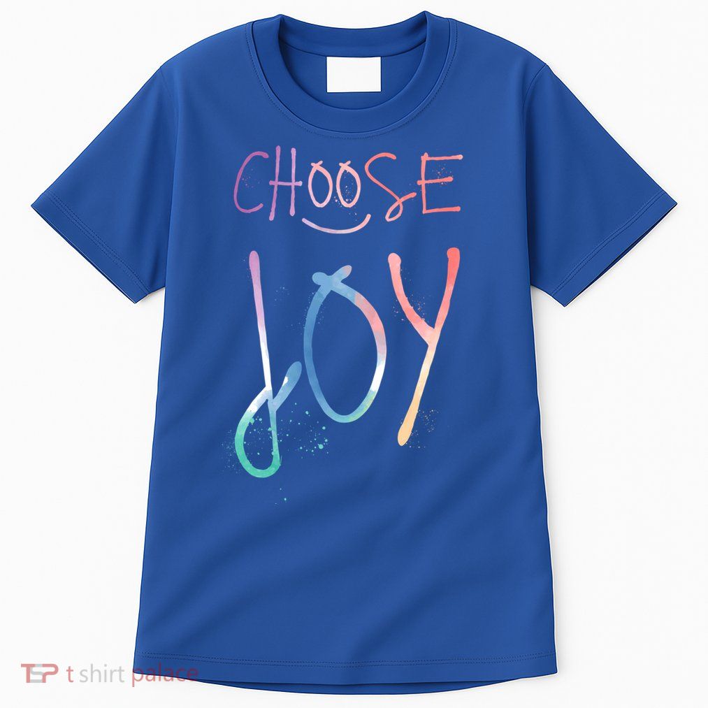 Choose Joy Gift Happy Motivational Gift Tall T-Shirt