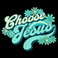 Choose Jesus Groovy Flowers Christian Retro Love Peace Cute Tall T-Shirt