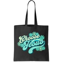 Choose Jesus Groovy Flowers Christian Retro Love Peace Cute Tote Bag