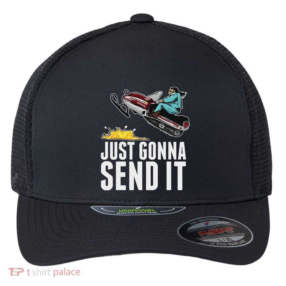 Cool Just Gonna Send It Flexfit Unipanel Trucker Cap