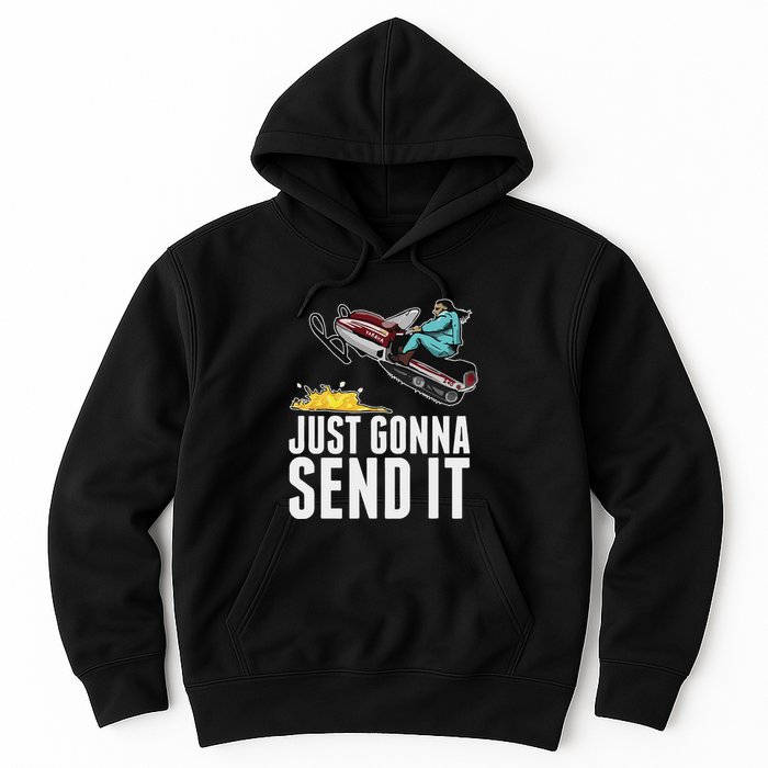 Cool Just Gonna Send It Hoodie