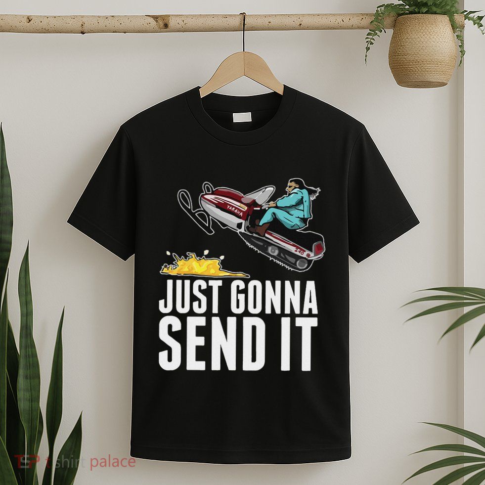 Cool Just Gonna Send It T-Shirt