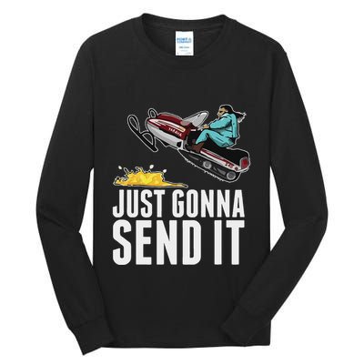 Cool Just Gonna Send It Tall Long Sleeve T-Shirt
