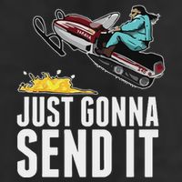 Cool Just Gonna Send It Trucker Hat