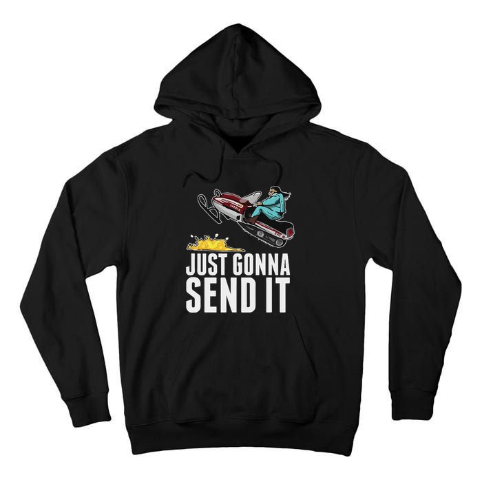Cool Just Gonna Send It Tall Hoodie