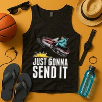 Cool Just Gonna Send It Tank Top