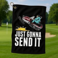 Cool Just Gonna Send It Golf Towel