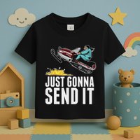 Cool Just Gonna Send It Toddler T-Shirt