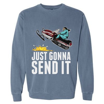 Cool Just Gonna Send It Garment-Dyed Sweatshirt