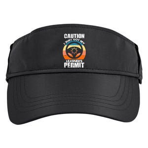 Caution Just Got My LearnerS Permit Apparel For New Drivers Adult Drive Performance Visor