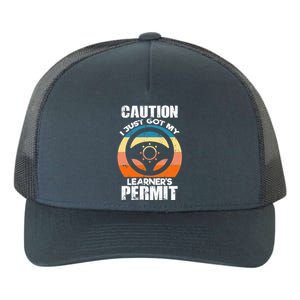 Caution Just Got My LearnerS Permit Apparel For New Drivers Yupoong Adult 5-Panel Trucker Hat