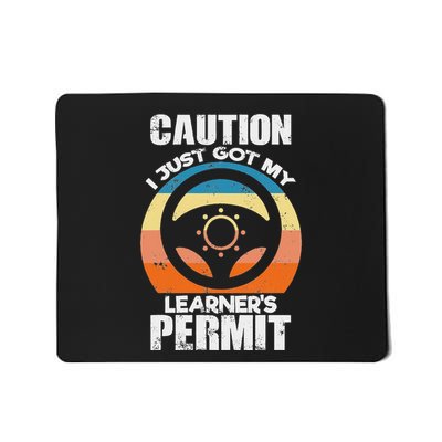 Caution Just Got My LearnerS Permit Apparel For New Drivers Mousepad