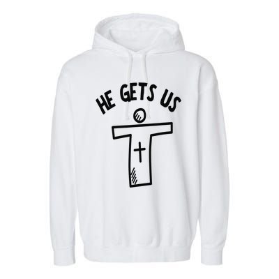 Christian JESUS HE GETS US Garment-Dyed Fleece Hoodie