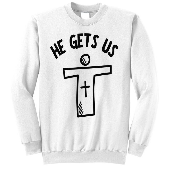 Christian JESUS HE GETS US Sweatshirt