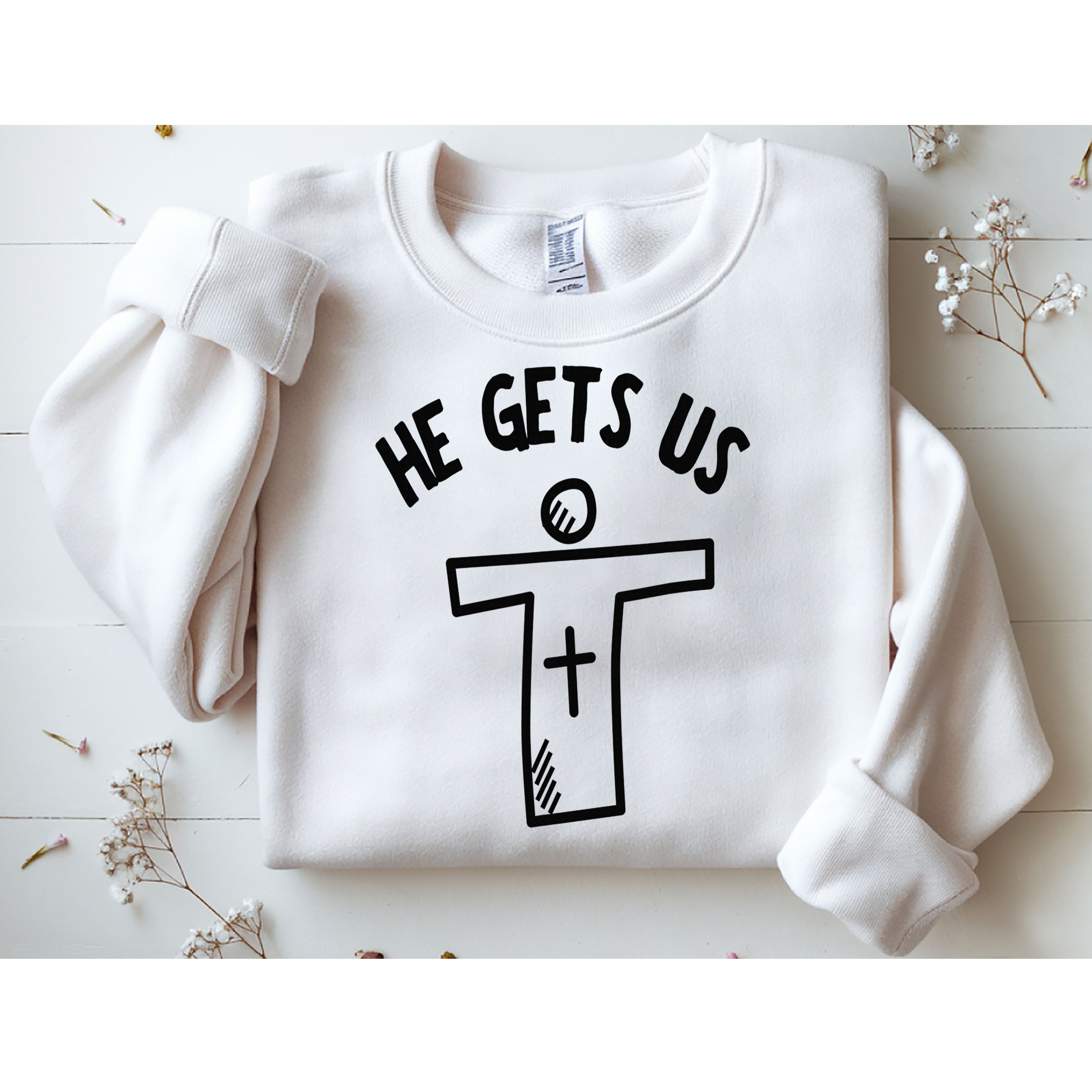 Christian JESUS HE GETS US Sweatshirt
