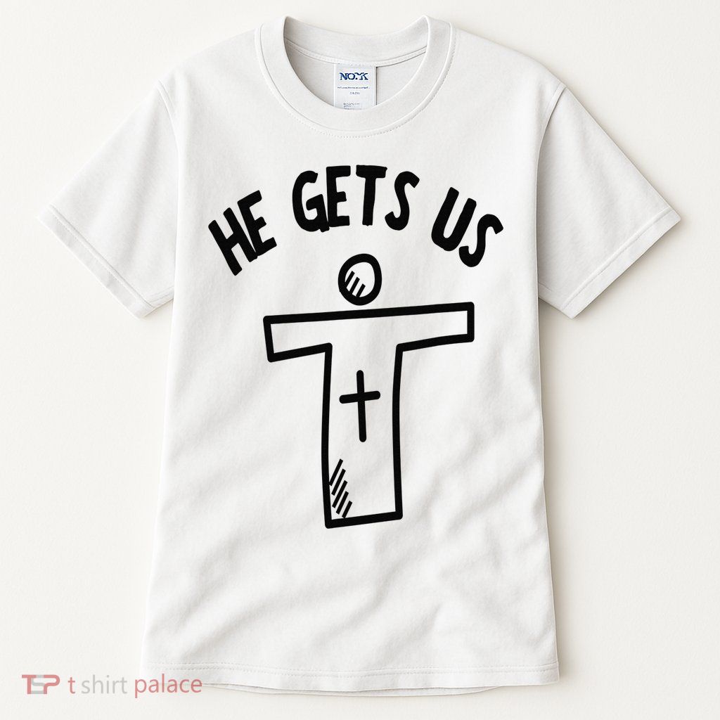 Christian JESUS HE GETS US Tall T-Shirt