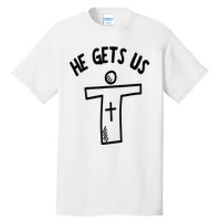 Christian JESUS HE GETS US Tall T-Shirt