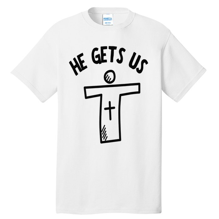 Christian JESUS HE GETS US Tall T-Shirt