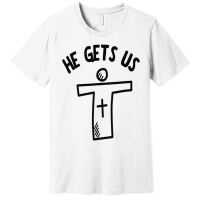 Christian JESUS HE GETS US Premium T-Shirt