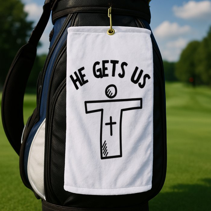 Christian JESUS HE GETS US Golf Towel