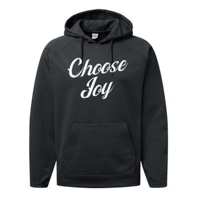 Choose Joy Happy Choose Joy Performance Fleece Hoodie