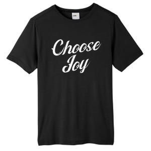 Choose Joy Happy Choose Joy Tall Fusion ChromaSoft Performance T-Shirt