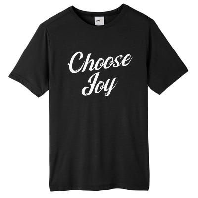 Choose Joy Happy Choose Joy Tall Fusion ChromaSoft Performance T-Shirt