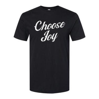 Choose Joy Happy Choose Joy Softstyle CVC T-Shirt