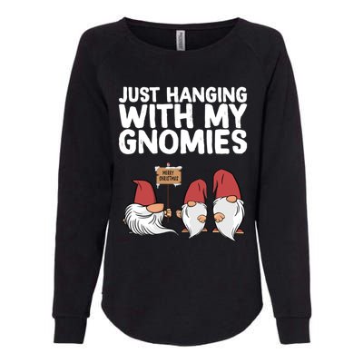 Christmas Just Hanging With My Gnomies Merry Christmas Eve Gift Womens California Wash Sweatshirt