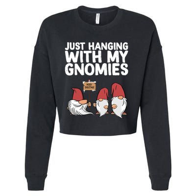 Christmas Just Hanging With My Gnomies Merry Christmas Eve Gift Cropped Pullover Crew