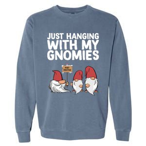 Christmas Just Hanging With My Gnomies Merry Christmas Eve Gift Garment-Dyed Sweatshirt