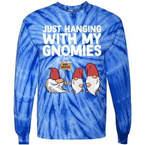 Christmas Just Hanging With My Gnomies Merry Christmas Eve Gift Tie-Dye Long Sleeve Shirt