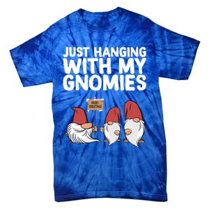 Christmas Just Hanging With My Gnomies Merry Christmas Eve Gift Tie-Dye T-Shirt