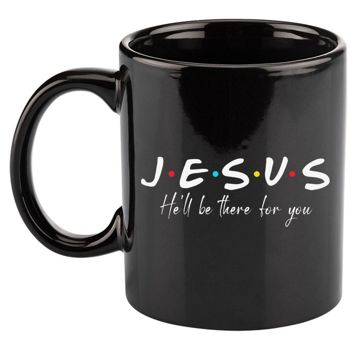 Christian Jesus He'll be there for You Love like Jesus 11oz C Handle Ceramic Mug