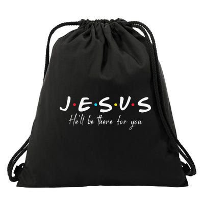 Christian Jesus He'll be there for You Love like Jesus Drawstring Bag