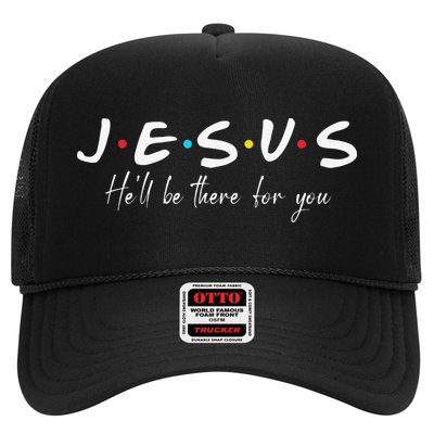 Christian Jesus He'll be there for You Love like Jesus Trucker Hat