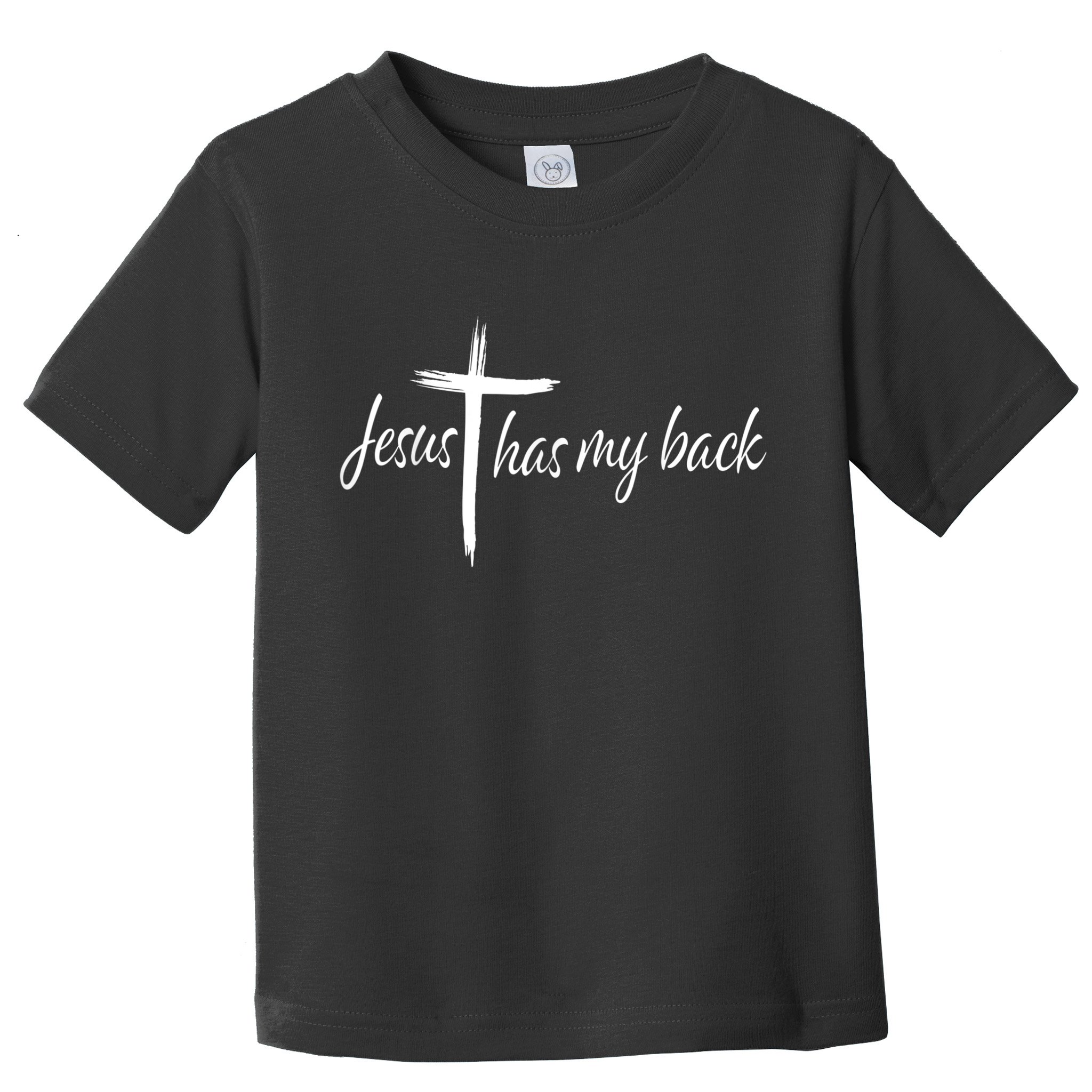 Cross Jesus Has My Back Christian Worshiper Religious Saying Toddler T-Shirt