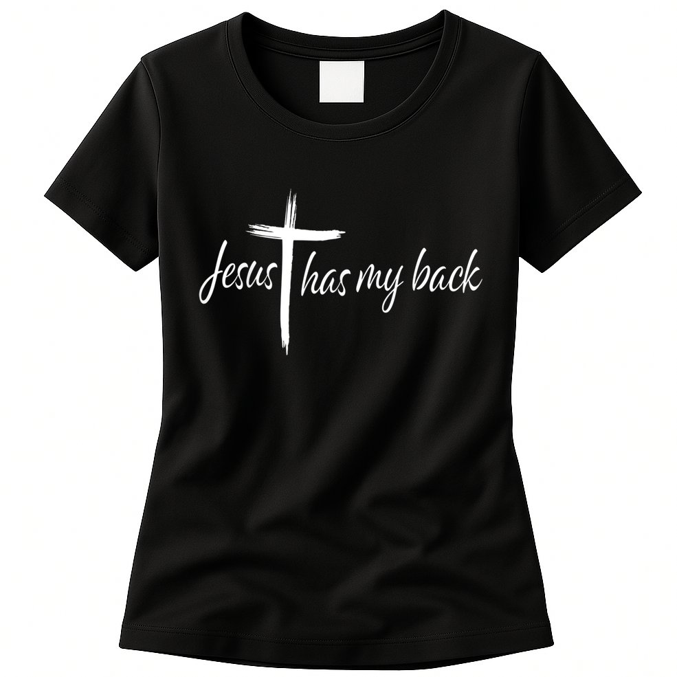 Cross Jesus Has My Back Christian Worshiper Religious Saying Womens T-Shirt