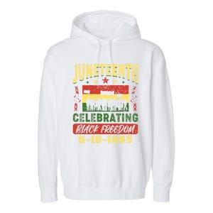 Celebrating Juneteenth Independence Day Black Freedom 1865 Gift Garment-Dyed Fleece Hoodie