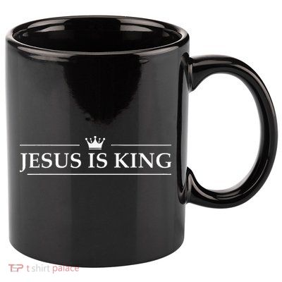 Christian Jesus Is King 11oz C Handle Ceramic Mug
