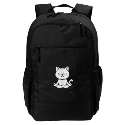 Cat Jokes I May Be Wrong But ItS Highly Unlikely Daily Commute Backpack