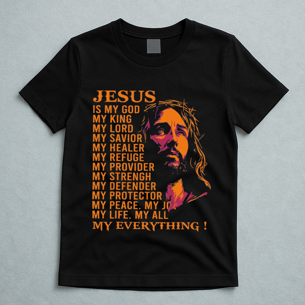 Christian Jesus Is My God King Lord And Savior T-Shirt
