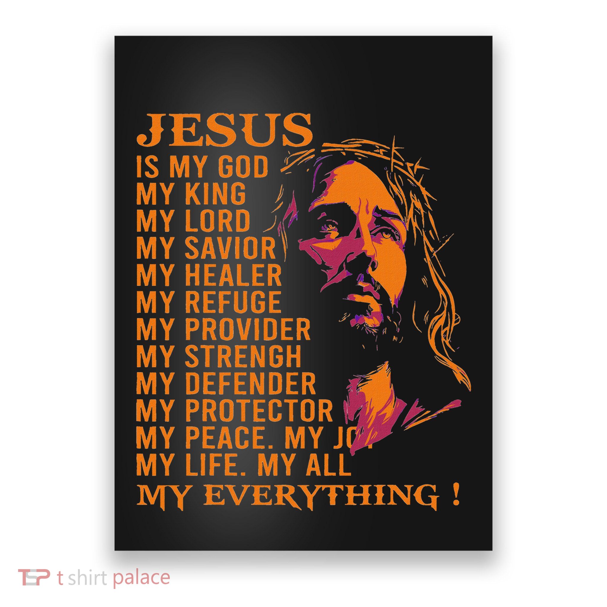 Christian Jesus Is My God King Lord And Savior Poster