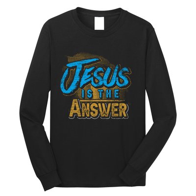 Christianity Jesus Is The Answer Jesus Long Sleeve Shirt