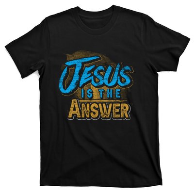 Christianity Jesus Is The Answer Jesus T-Shirt