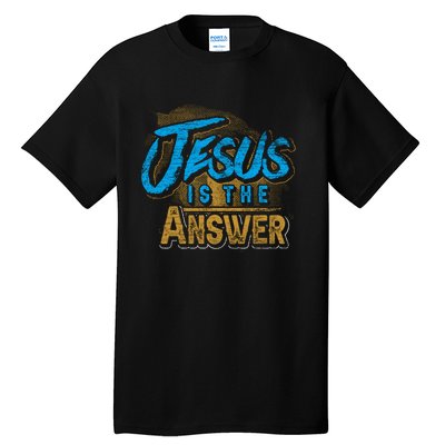 Christianity Jesus Is The Answer Jesus Tall T-Shirt