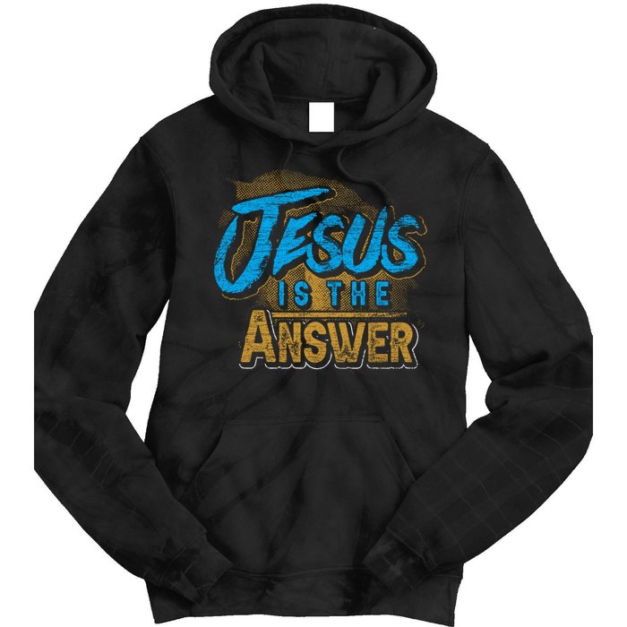 Christianity Jesus Is The Answer Jesus Tie Dye Hoodie