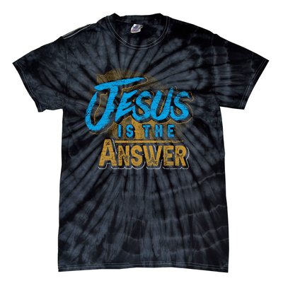 Christianity Jesus Is The Answer Jesus Tie-Dye T-Shirt