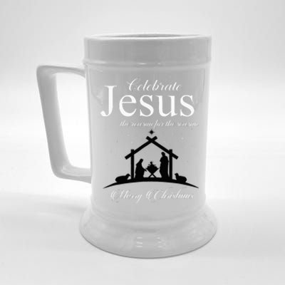 Celebrate Jesus Is The Reason For The Season Christmas Beer Stein